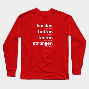 Harder Better Faster Stronger Long Sleeve T-Shirt